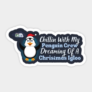 Winter Dreams: Chillin' With My Penguin Crew Sticker